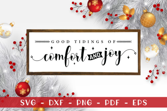 Good Tidings of Comfort Joy SVG