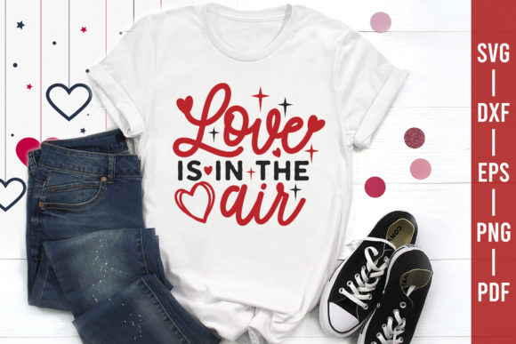 Love is in the Air SVG Valentine SVG