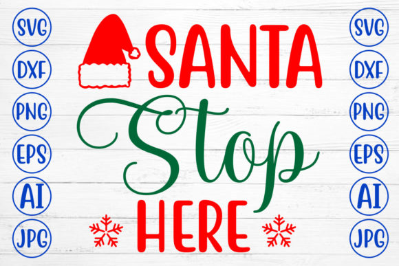Santa Stop Here Svg Review