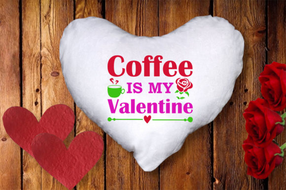 Valentine Svg Design, Coffee is My Valen