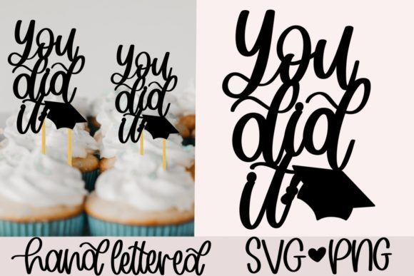 You Did It Svg, Graduation Svg
